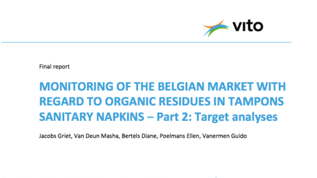 MONITORING OF THE BELGIAN MARKET WITH REGARD TO ORGANIC RESIDUES IN TAMPONS SANITARY NAPKINS​